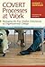 Covert Processes at Work: Managing the Five Hidden Dimensions of Organizational Change (Paperback) - Common