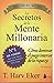 SECRETOS DE LA MENTE MILLONARIA, LOS -nva edicion-