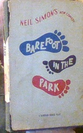 Barefoot in the Park; A New Comedy By Neil Simon