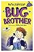 Bug Brother by Pete Johnson (2009-04-24)