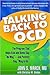 Talking Back to OCD 1st (first) edition Text Only