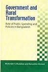 Government and Rural transformation: Role of Public Spending and Policies in Bangladesh