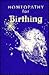 Homeopathy for Birthing