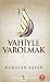 Vahiyle Varolmak