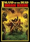 Island of the Dead by Brian Keene