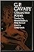 C, P. Cavafy Collected Poems Translated by Edmund Keeley & Ph... by George Savidis C, P. Cavafy Collected Poems Translated by Edmund Keeley & Ph... by George Savidis