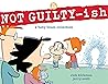 NOT GUILTY-ish: A...