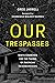 Our Trespasses: White Churches and the Taking of American Neighborhoods