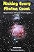 Making Every Photon Count: A Beginner's Guide to Deep Sky Astro-Photography