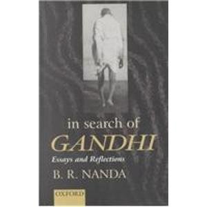 In Search of Gandhi: Essays and Reflections (Hardcover)