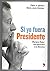 Si yo fuera presidente (Art...