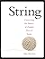 String: Unravel the Secrets of a Little Ball of Twine by Adam Hart-Davis (2009-05-28)