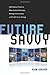 Future Savvy: Identifying Trends to Make Better Decisions, Manage Uncertainty, and Profit from Change by Adam Gordon (2008-09-24)