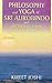 Philosophy and Yoga of Sri ...