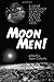 Moon Men! by Jason Colavito (2012-01-14)