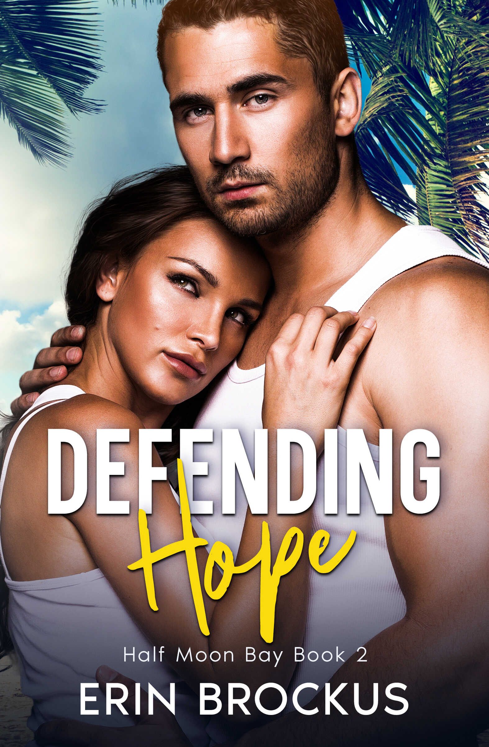 Defending Hope (Half Moon Bay #2)