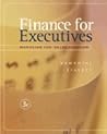Finance for Executives : Managing for Value Creation 3RD EDITION