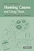 Hunting Causes and Using Them: Approaches in Philosophy and Economics
