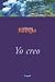 Yo Creo (Spanish Edition)