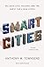 [(Smart Cities)] [Author by Anthony M. Townsend