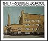 Amsterdam School: Dutch Expressionist Architecture, 1915-1930 (Cooper-Hewitt Museum Exhibition Catalogue) Amsterdam School: Dutch Expressionist Architecture, 1915-1930 (Cooper-Hewitt Museum Exhibition Catalogue)
