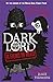 Dark Lord: 2: A Fiend in Ne...