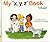 My x, y, z book (My first steps to reading)