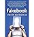 Fakebook: A True Story Base...