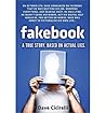 Fakebook: A True Story Based on Actual Lies Fakebook: A True Story Based on Actual Lies