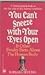 You Can't Sneeze with Your Eyes Open