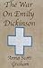 The War On Emily Dickinson