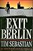 Exit Berlin by Tim Sebastian (1992-05-21)