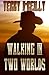 Walking in Two Worlds by Terry O'Reilly (2012-01-01)