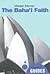 Beginners Guides: The Baha'...