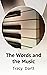 The Words and the Music