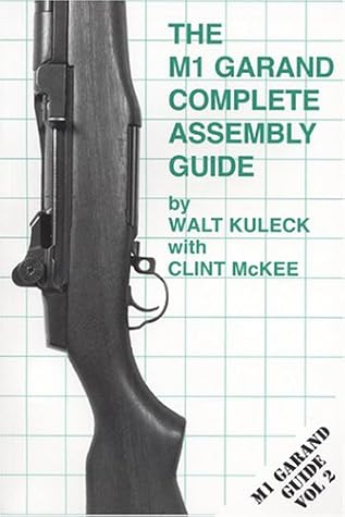 The M1 Garand Complete Assembly Guide