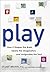 Play: How It Shapes the Brain, Opens the Imagination, and Invigorates the Soul by Stuart Brown M.D. (Mar 10 2009)
