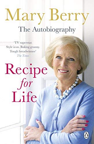 Recipe for Life: The Autobiography by Mary Berry