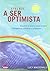 Aprende A Ser Optimist/learn How To Be Optimist (Spanish Edition) by Lucy McDonald (2004-10-04)