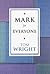Mark for Everyone (New Testament for Everyone) by Tom Wright (2001-10-19)