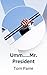 Umm.Mr. President