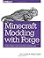 Minecraft Modding with Forge: A Family-Friendly Guide to Building Fun Mods in Java Paperback April 17, 2015