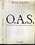 L'O.A.S., histoire d'une or...