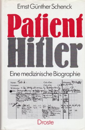 Patient Hitler: Eine medizinische Biographie (German Edition)