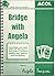 Bridge with Angela