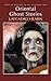 Oriental Ghost Stories (Tales of Mystery & The Supernatural) by Lafcadio Hearn (5-Jun-2007) Paperback