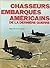 Chasseurs embarques america...
