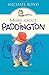 More about Paddington by Michael Bond by Michael Bond