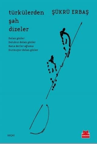 Türkülerden Sah Dizeler (Paperback)