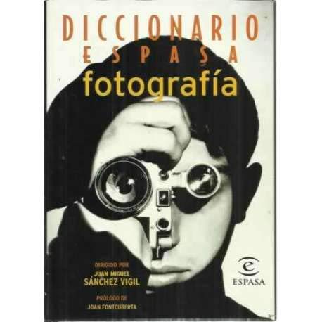 Diccionario Espasa Fotografia / Espasa Dictionary of Photography (Spanish Edition)